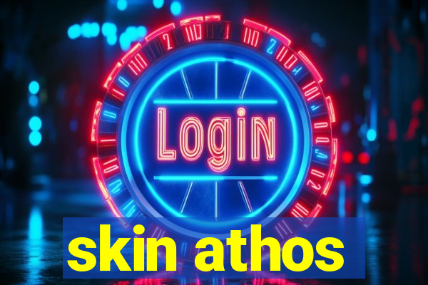 skin athos